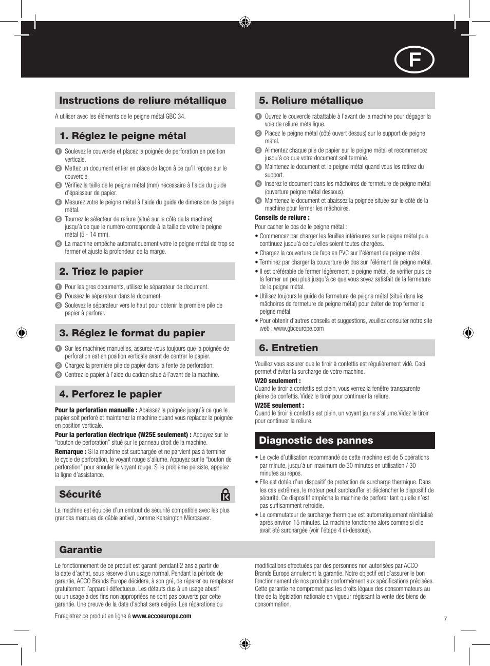 Position des commandes, Instructions de reliure métallique, Réglez le peigne métal | Reliure métallique, Garantie, Diagnostic des pannes, Triez le papier, Réglez le format du papier, Perforez le papier, Entretien | GBC W25E WireBind User Manual | Page 7 / 38