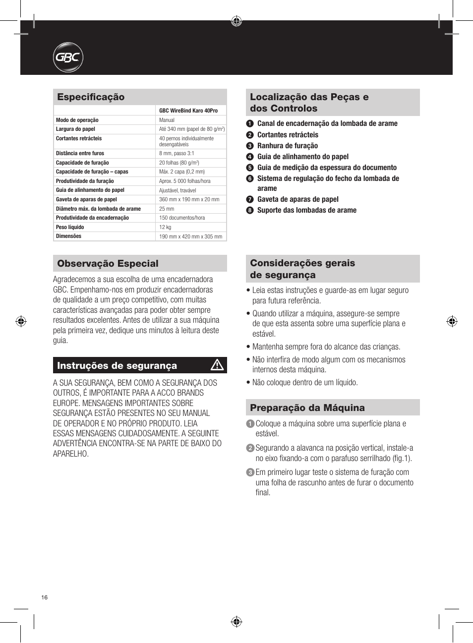 Observação especial, Instruções de segurança, Considerações gerais de segurança | Especificação, Preparação da máquina, Localização das peças e dos controlos | GBC 40Pro Karo User Manual | Page 16 / 38