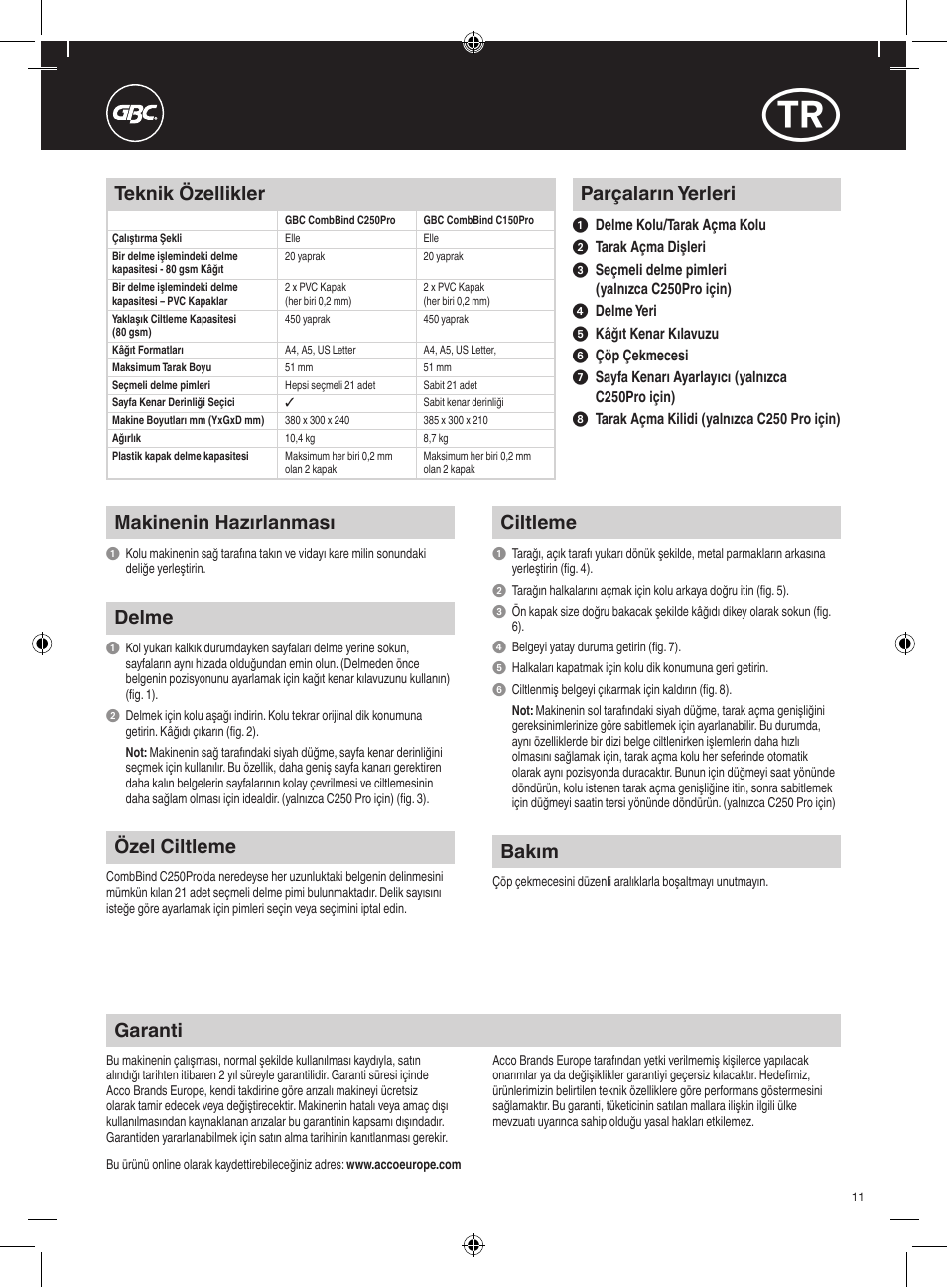 Parçaların yerleri, Makinenin hazırlanması, Delme | Ciltleme, Özel ciltleme, Bakım, Teknik özellikler, Garanti | GBC C250Pro CombBind User Manual | Page 11 / 22