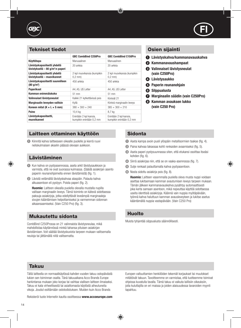 Osien sijainti, Laitteen ottaminen käyttöön, Lävistäminen | Sidonta, Mukautettu sidonta, Huolto, Tekniset tiedot, Takuu | GBC C250Pro CombBind User Manual | Page 14 / 22
