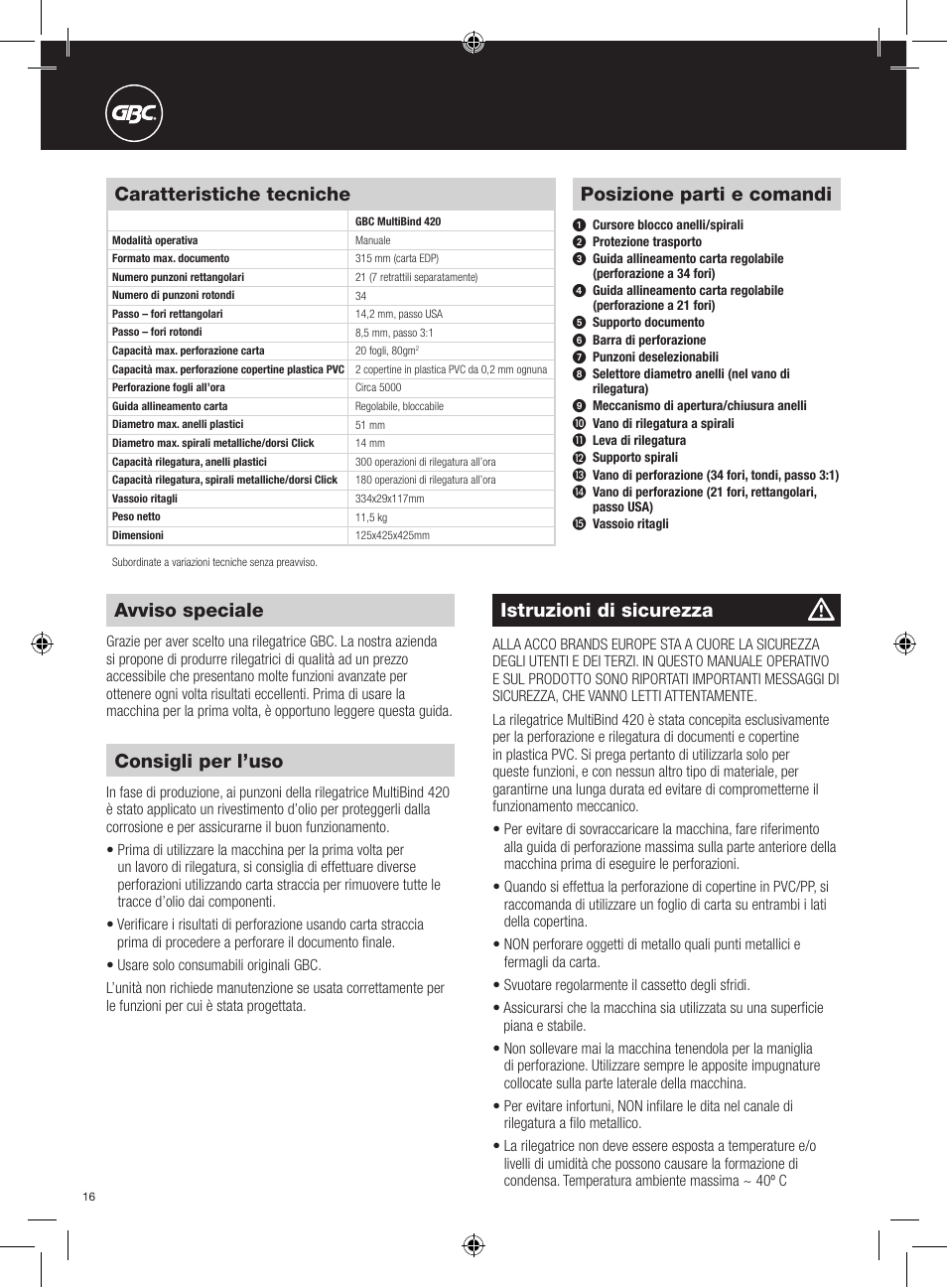 Istruzioni di sicurezza, Avviso speciale, Posizione parti e comandi | Caratteristiche tecniche, Consigli per l’uso | GBC 420 MultiBind User Manual | Page 16 / 74