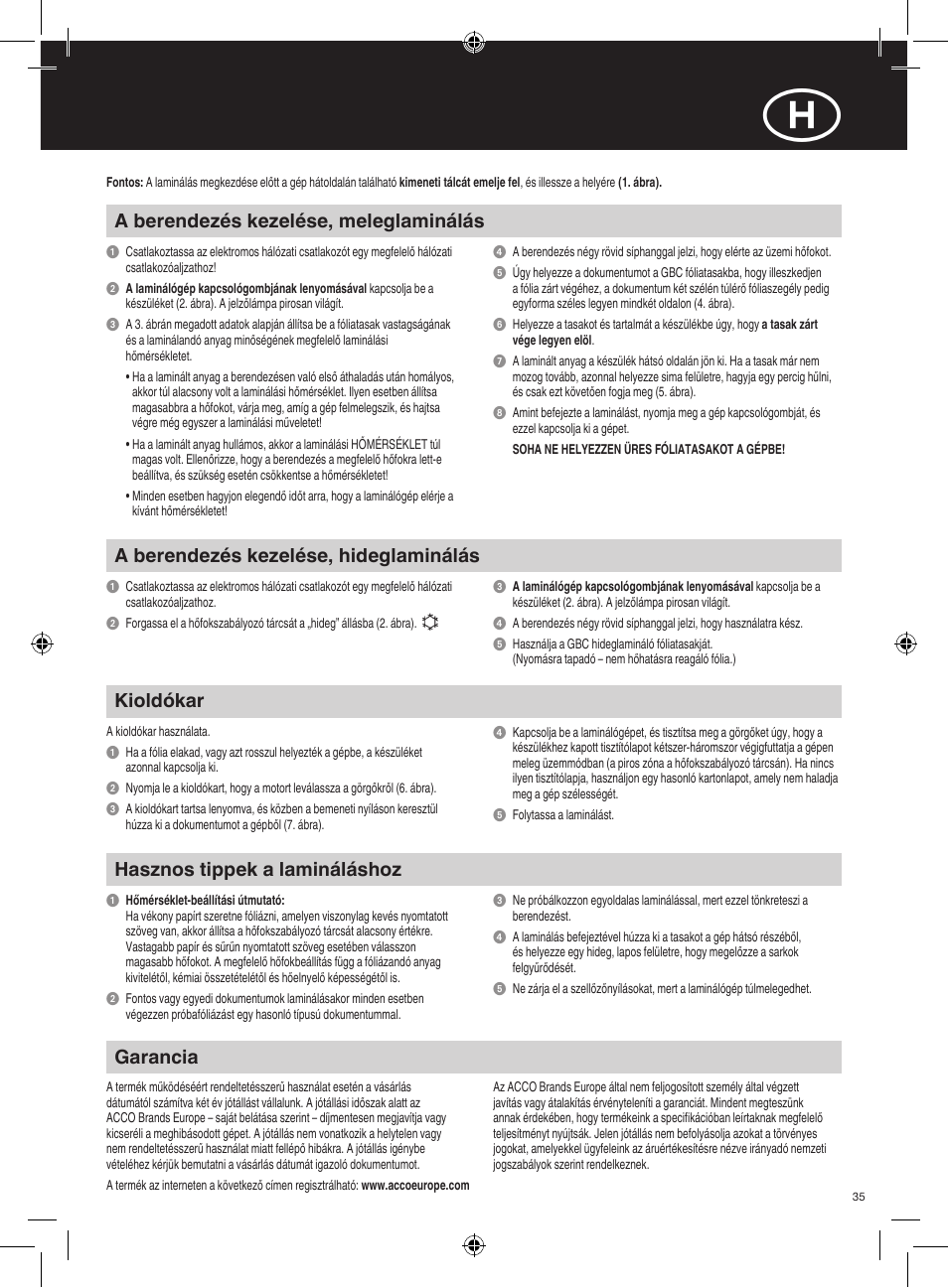 A berendezés kezelése, meleglaminálás, Garancia, Hasznos tippek a lamináláshoz | Kioldókar, A berendezés kezelése, hideglaminálás | GBC H312 HeatSeal User Manual | Page 35 / 38