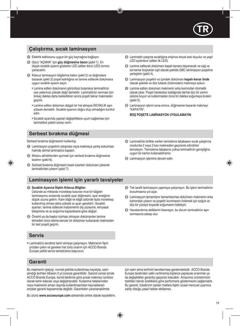 Garanti, Laminasyon işlemi için yararlı tavsiyeler, Servis | Çalıştırma, sıcak laminasyon, Serbest bırakma düğmesi | GBC H315 HeatSeal User Manual | Page 19 / 38