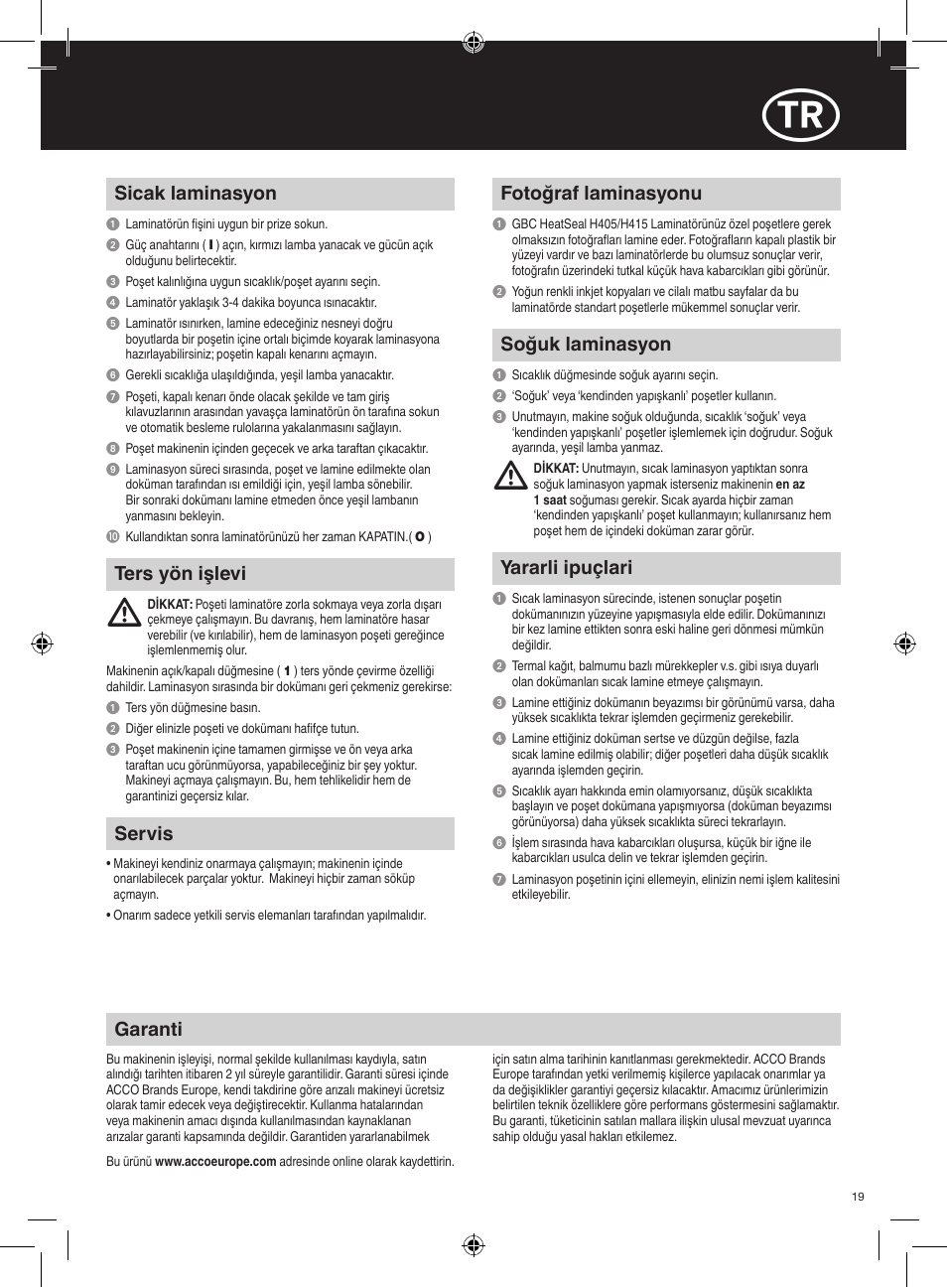 Garanti, Servis, Sicak laminasyon | Ters yön işlevi, Fotoğraf laminasyonu, Soğuk laminasyon, Yararli ipuçlari | GBC H415 HeatSeal User Manual | Page 19 / 38