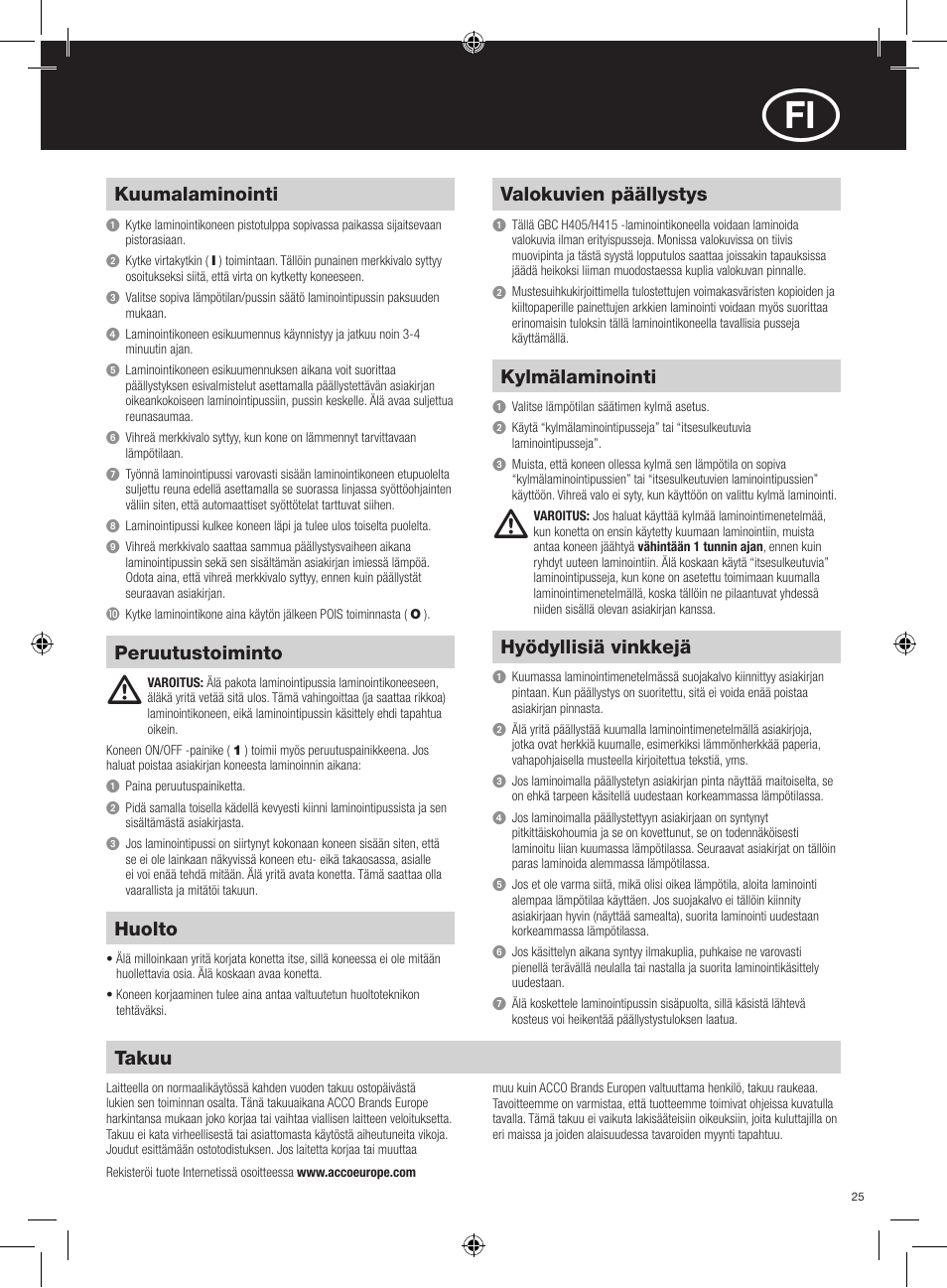 Takuu, Huolto, Kuumalaminointi | Peruutustoiminto, Valokuvien päällystys, Kylmälaminointi, Hyödyllisiä vinkkejä | GBC H415 HeatSeal User Manual | Page 25 / 38