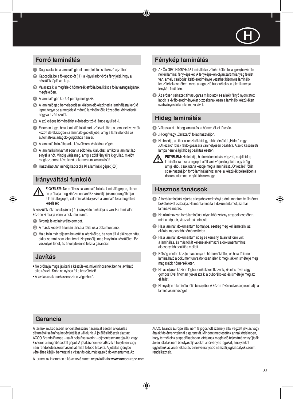 Garancia, Javítás, Forró laminálás | Irányváltási funkció, Fénykép laminálás, Hideg laminálás, Hasznos tanácsok | GBC H415 HeatSeal User Manual | Page 35 / 38