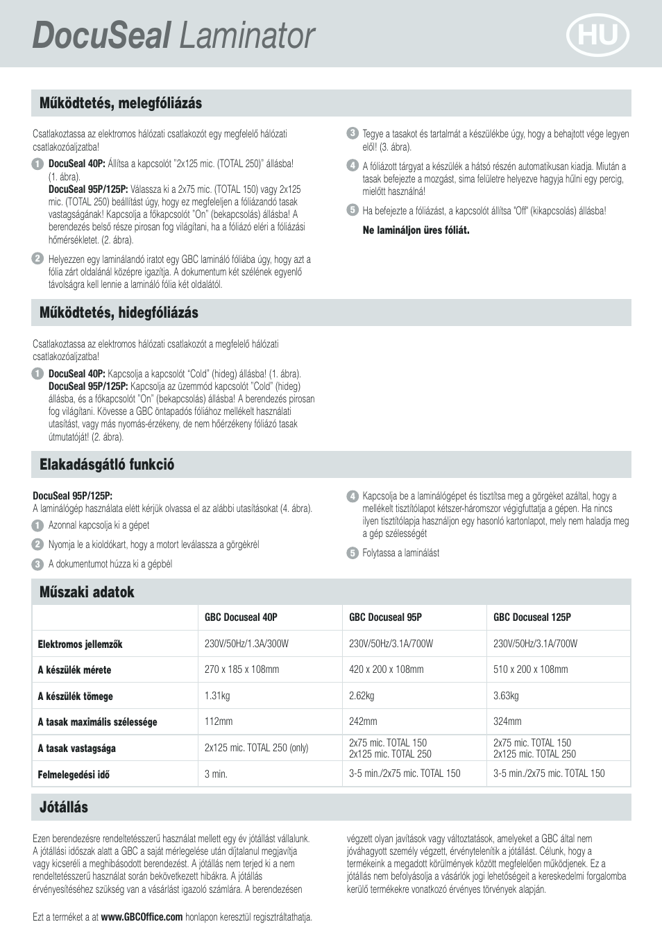 Docuseal laminator, Mıködtetés, melegfóliázás, Mıködtetés, hidegfóliázás | Elakadásgátló funkció mıszaki adatok, Jótállás | GBC DocuSeal Laminator User Manual | Page 24 / 28