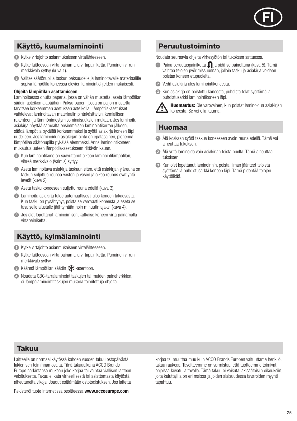 Käyttö, kuumalaminointi, Käyttö, kylmälaminointi, Peruutustoiminto | Huomaa, Takuu | GBC H425 HeatSeal User Manual | Page 25 / 38