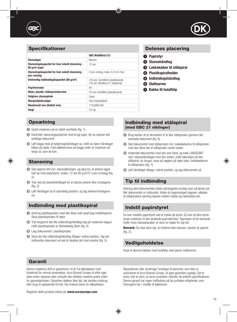 Delenes placering, Opsætning, Stansning | Indbinding med plastikspiral, Indbinding med stålspiral, Tip til indbinding, Indstil papirstyret, Vedligeholdelse, Garanti, Specifikationer | GBC 212 MultiBind User Manual | Page 13 / 22