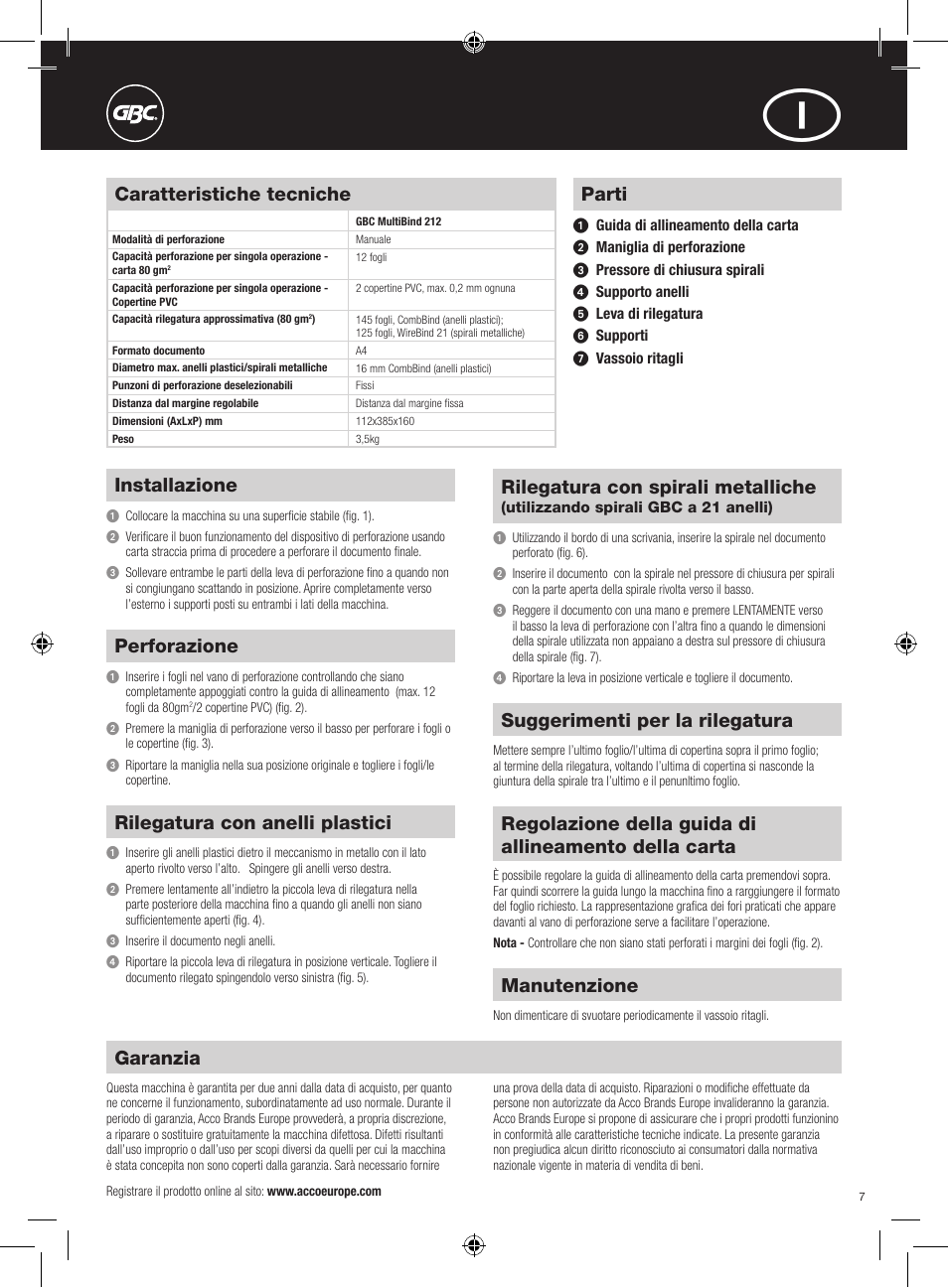 Parti, Installazione, Perforazione | Rilegatura con anelli plastici, Rilegatura con spirali metalliche, Suggerimenti per la rilegatura, Manutenzione, Garanzia, Caratteristiche tecniche | GBC 212 MultiBind User Manual | Page 7 / 22