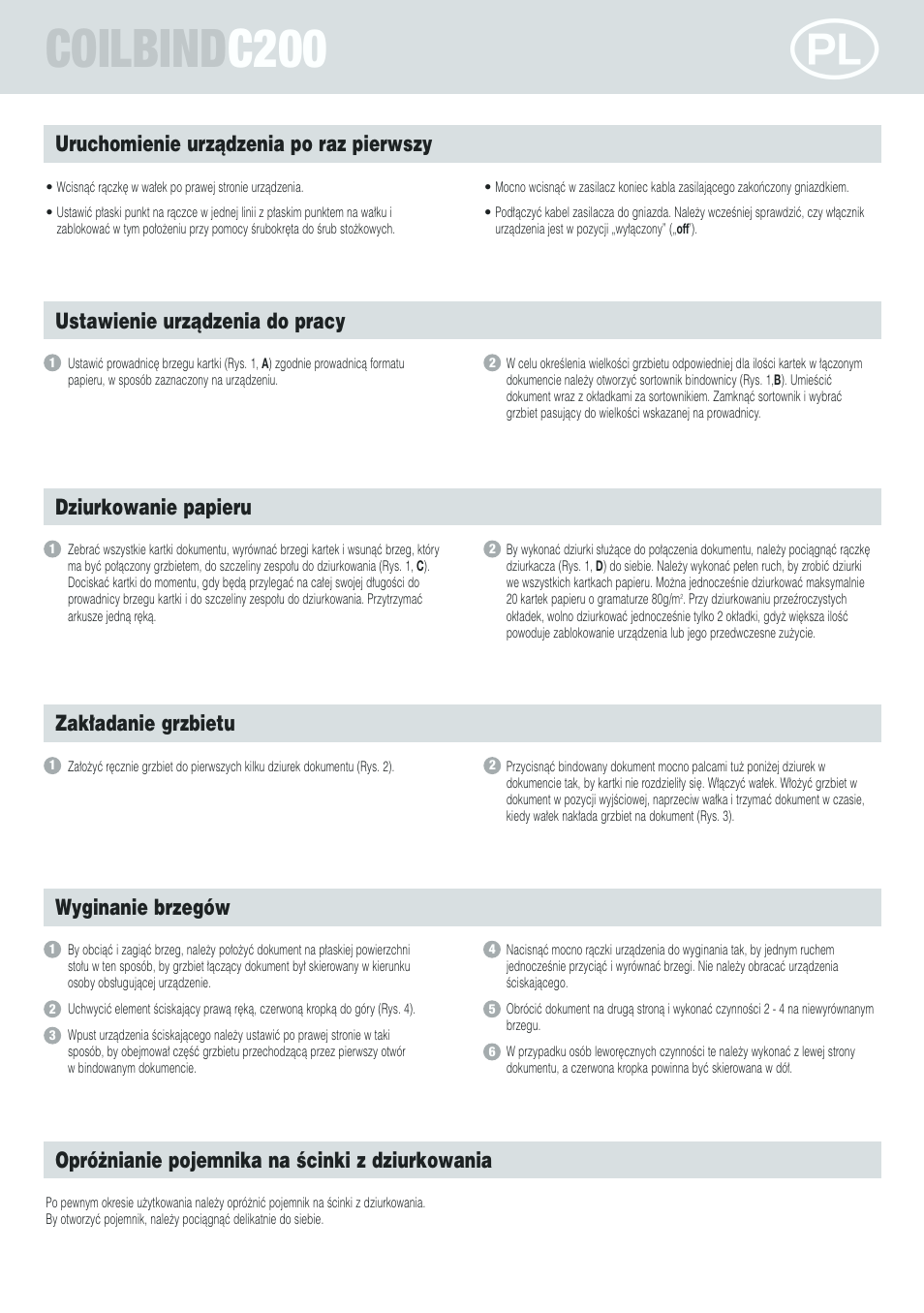 Coilbind c200, Uruchomienie urzàdzenia po raz pierwszy, Ustawienie urzàdzenia do pracy | Dziurkowanie papieru, Zak∏adanie grzbietu, Opró˝nianie pojemnika na êcinki z dziurkowania, Wyginanie brzegów | GBC C200 Coilbind User Manual | Page 20 / 28