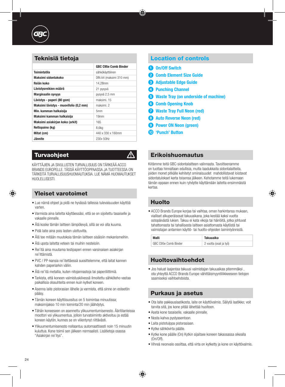Yleiset varotoimet, Purkaus ja asetus, Location of controls | Teknisiä tietoja, Erikoishuomautus, Turvaohjeet, Huoltovaihtoehdot, Huolto | GBC C95e Comb Binder User Manual | Page 24 / 38