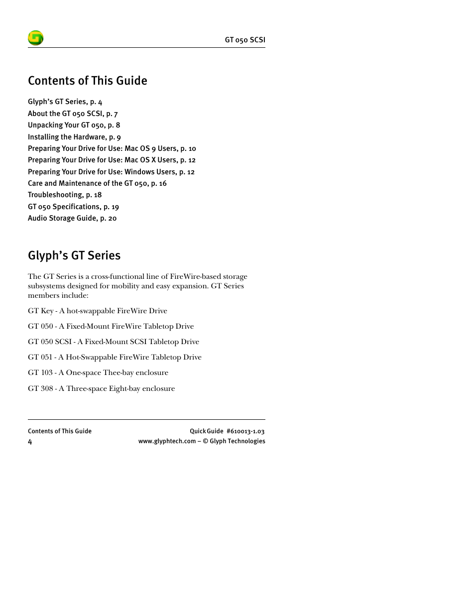 Contents of this guide, Glyph’s gt series, p. 4, About the gt 050 scsi, p. 7 | Unpacking your gt 050, p. 8, Installing the hardware, p. 9, Preparing your drive for use: windows users, p. 12, Care and maintenance of the gt 050, p. 16, Troubleshooting, p. 18, Gt 050 specifications, p. 19, Audio storage guide, p. 20 | Glyph GT 050 SCSI User Manual | Page 6 / 26