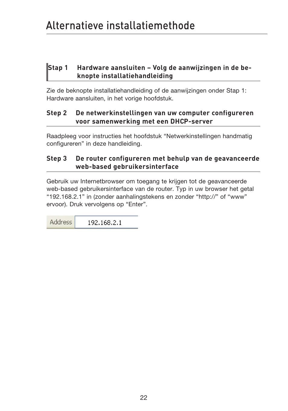 Alternatieve installatiemethode | Belkin F5D8233EA4 User Manual | Page 334 / 619