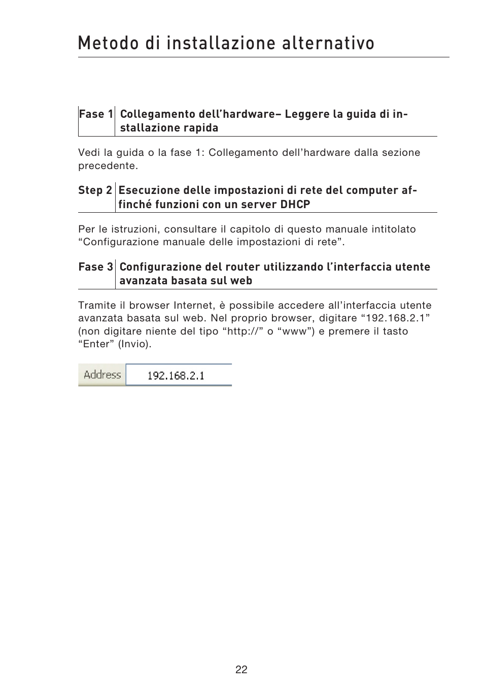 Metodo di installazione alternativo | Belkin F5D8233EA4 User Manual | Page 540 / 619