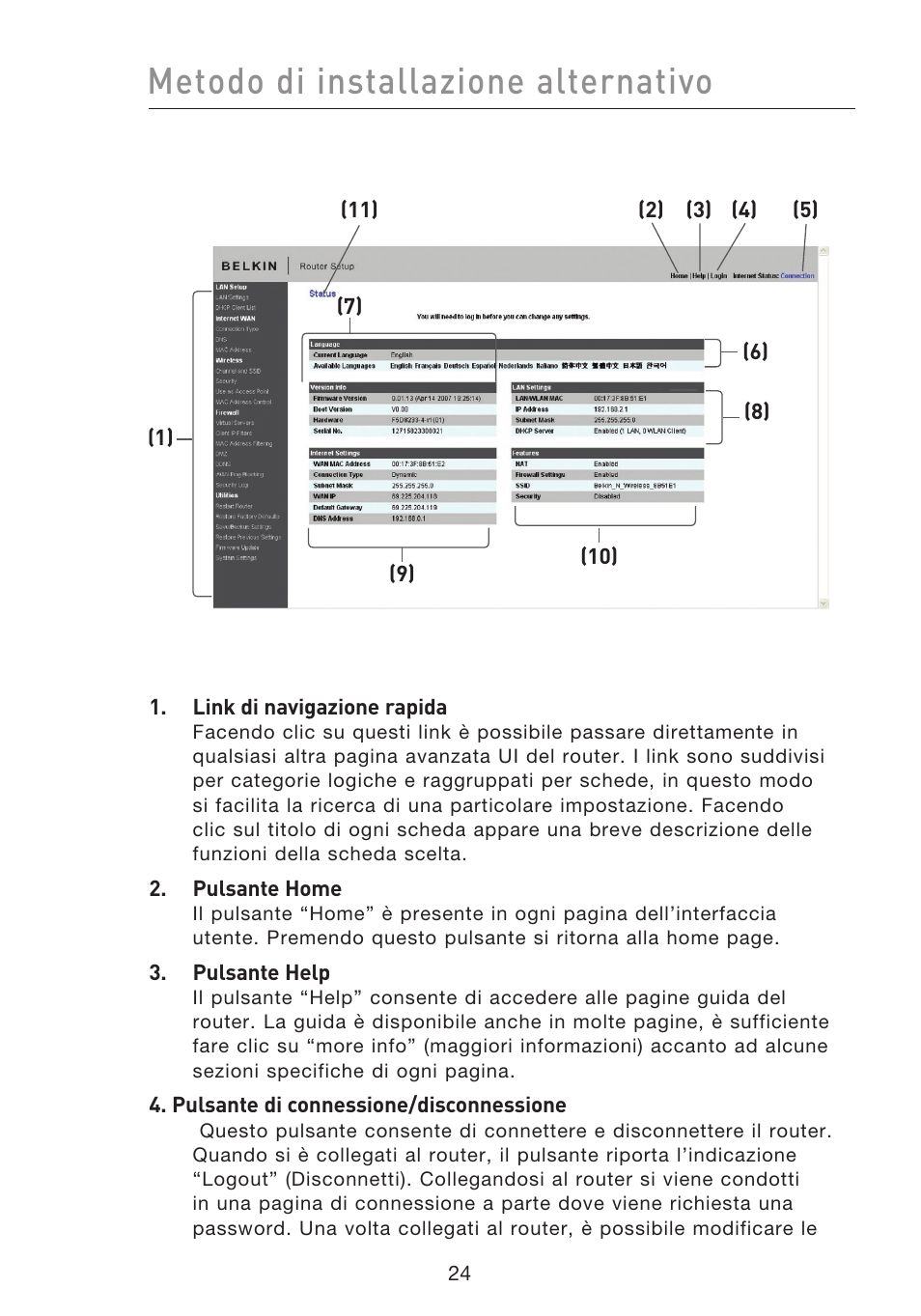 Metodo di installazione alternativo | Belkin F5D8233EA4 User Manual | Page 542 / 619