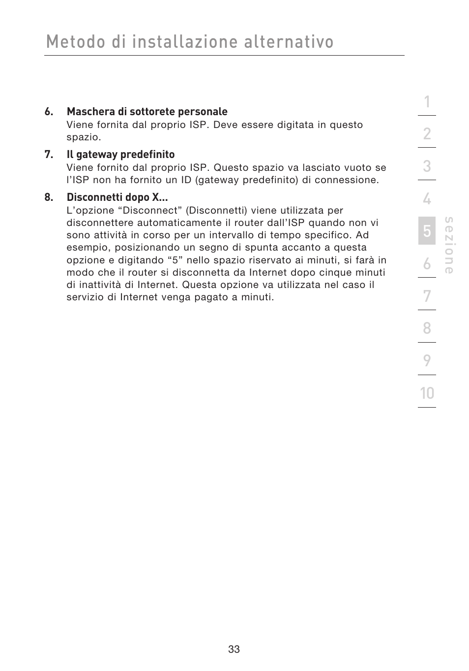 Metodo di installazione alternativo | Belkin F5D8233EA4 User Manual | Page 551 / 619