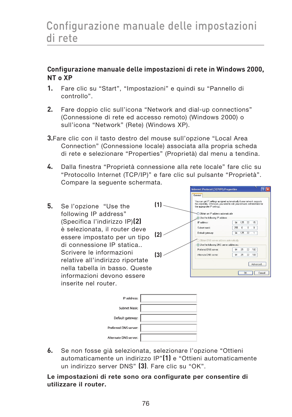 Configurazione manuale delle impostazioni di rete | Belkin F5D8233EA4 User Manual | Page 594 / 619