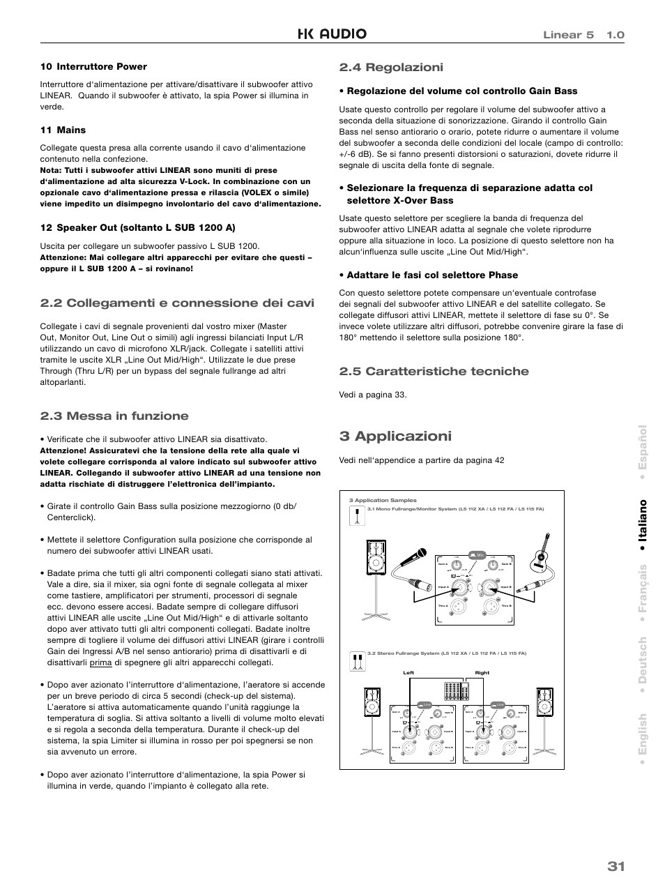 3 applicazioni, 2 collegamenti e connessione dei cavi, 3 messa in funzione | 4 regolazioni, 5 caratteristiche tecniche, English • deutsch • français • italiano • español, Linear 5 1.0, 10 interruttore power, 11 mains, Regolazione del volume col controllo gain bass | HK Audio L5 115 FA User Manual | Page 31 / 48