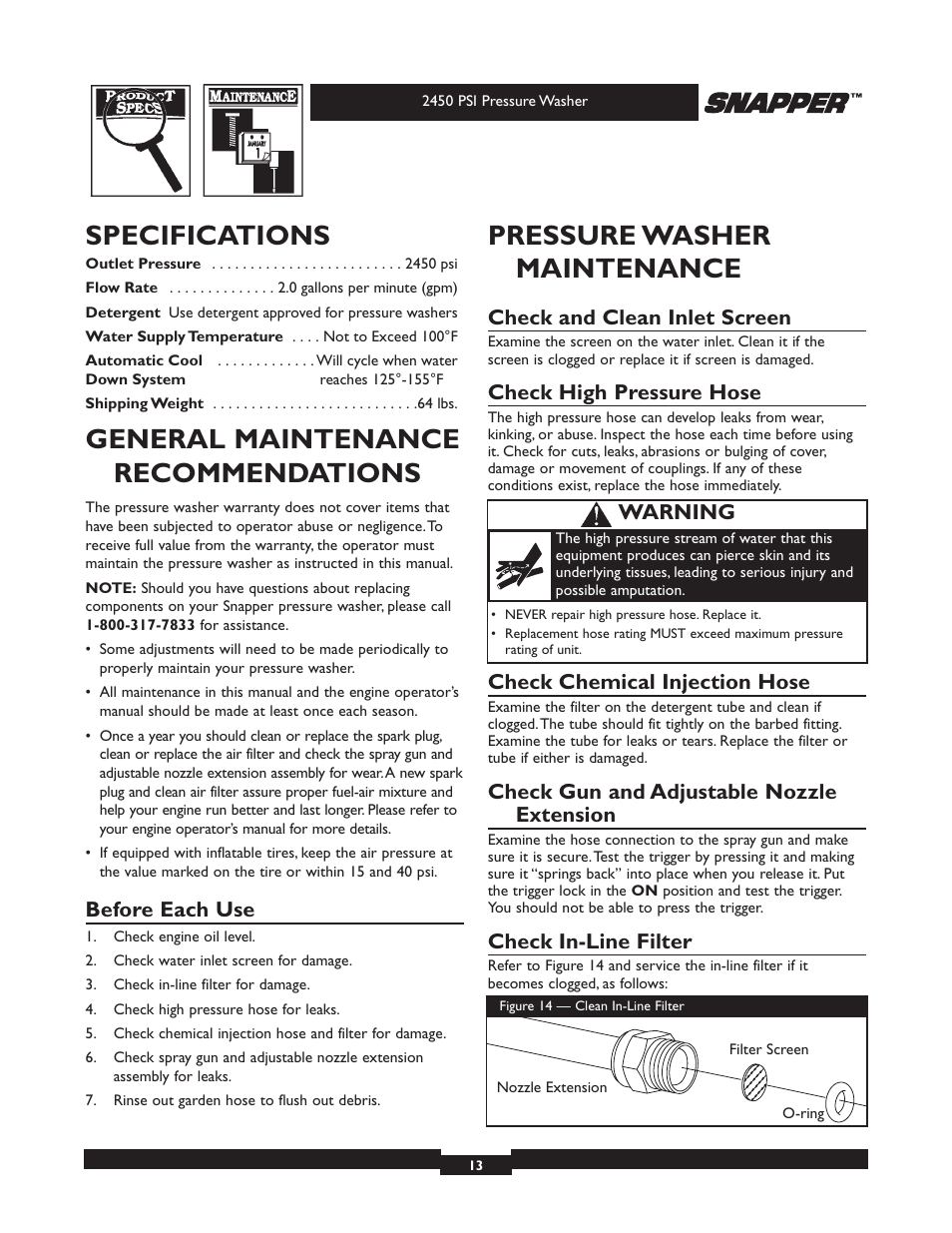 Specifications, General maintenance recommendations, Pressure washer maintenance | Before each use, Check and clean inlet screen, Check high pressure hose, Check chemical injection hose, Check gun and adjustable nozzle extension, Check in-line filter, Warning | Briggs & Stratton 2450 PSI User Manual | Page 13 / 36