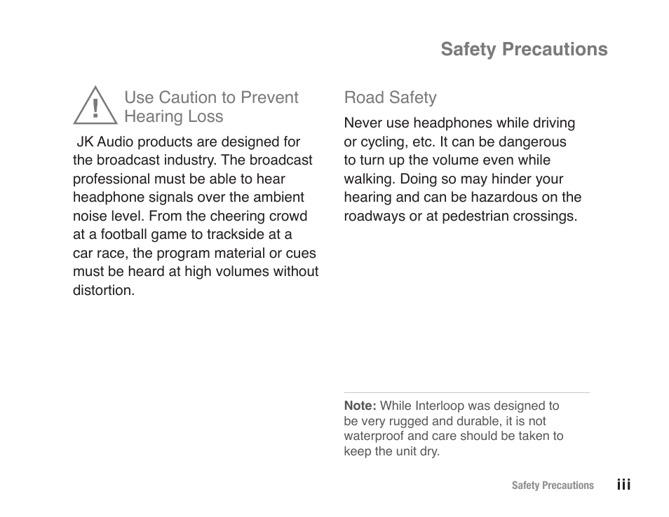 Safety precautions, Use caution to prevent hearing loss, Road safety | JK Audio Interloop User Manual | Page 3 / 24