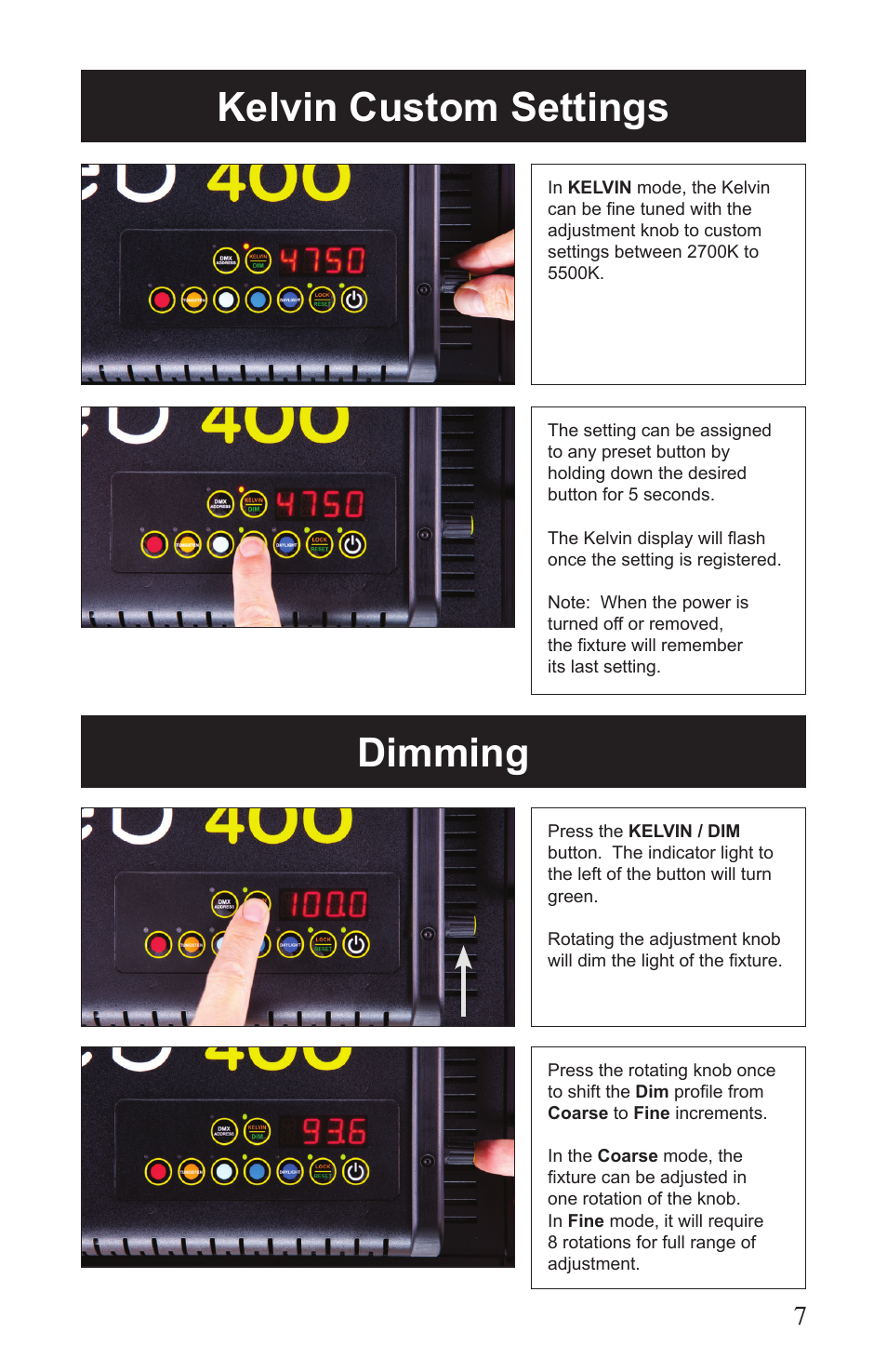 Kelvin custom settings dimming | Kino Flo Celeb 400 DMX LED User Manual | Page 7 / 20