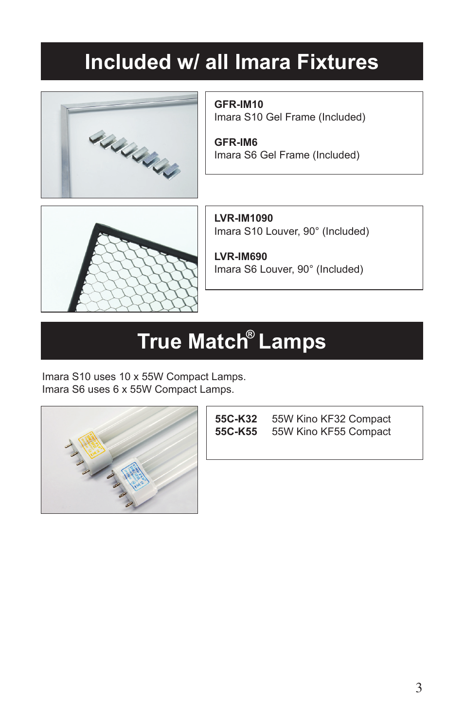 Included w/ all imara fixtures, True match, Lamps | Kino Flo Imara S10/S6 DMX User Manual | Page 3 / 20