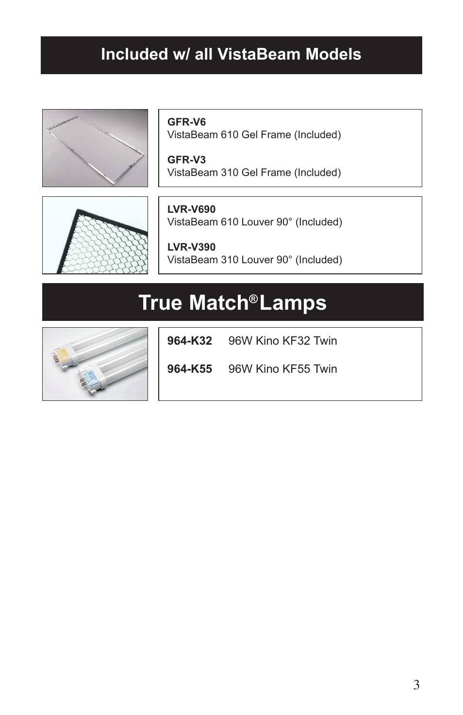 True match, Lamps, Included w/ all vistabeam models | Kino Flo VistaBeam 600/300 DMX User Manual | Page 3 / 20