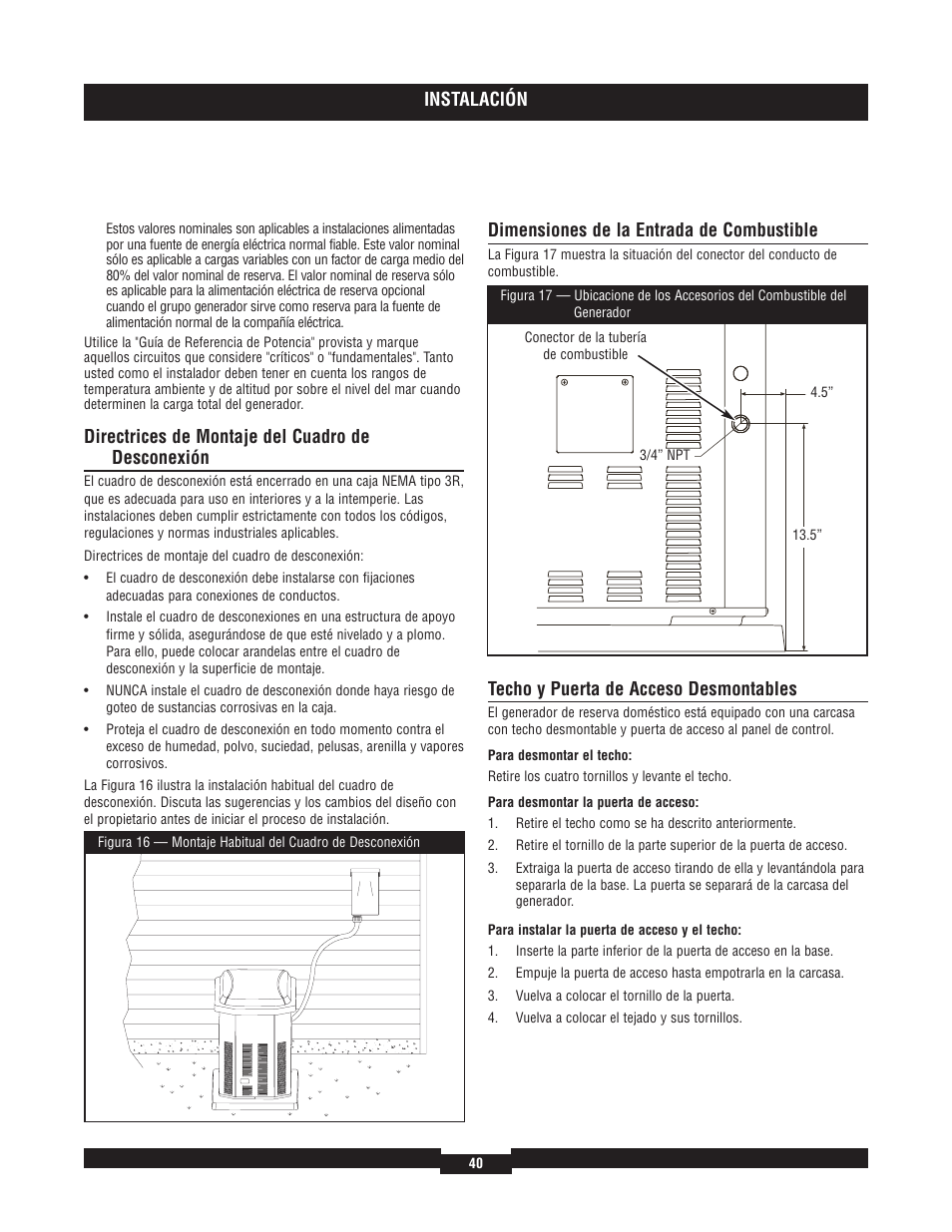 Instalación, Directrices de montaje del cuadro de desconexión, Dimensiones de la entrada de combustible | Techo y puerta de acceso desmontables | Briggs & Stratton 7000 RATED WATTS 040220A User Manual | Page 40 / 80