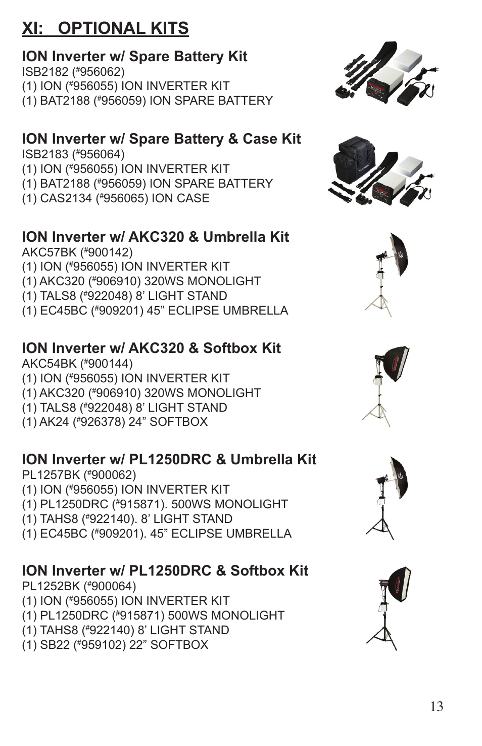 Xi: optional kits, 13 ion inverter w/ spare battery kit, Ion inverter w/ spare battery & case kit | Ion inverter w/ akc320 & umbrella kit, Ion inverter w/ akc320 & softbox kit, Ion inverter w/ pl1250drc & softbox kit, Ion inverter w/ pl1250drc & umbrella kit | Photogenic Professional Lighting ION User Manual | Page 13 / 16