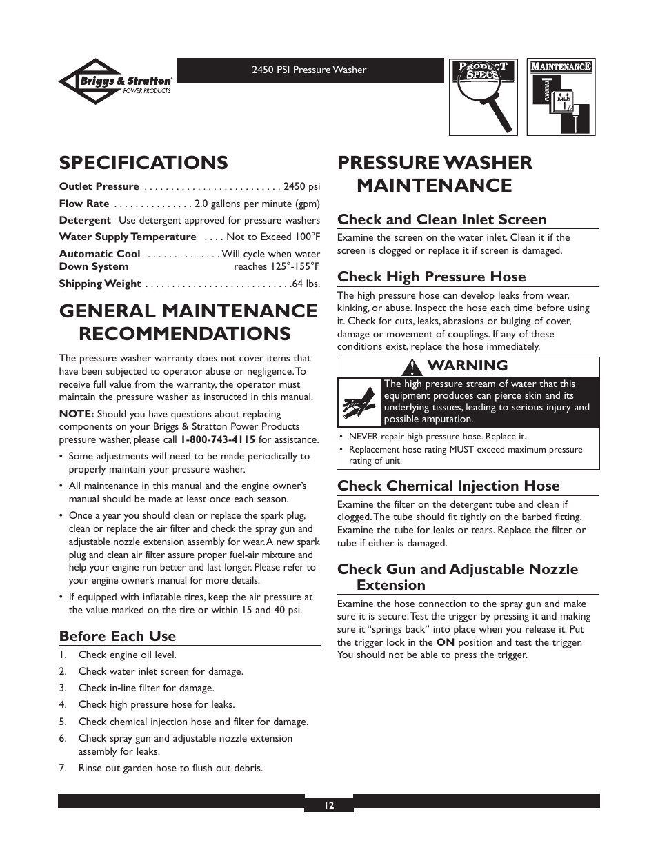 Specifications, General maintenance recommendations, Pressure washer maintenance | Before each use, Check and clean inlet screen, Check high pressure hose, Check chemical injection hose, Check gun and adjustable nozzle extension, Warning | Briggs & Stratton 20215 User Manual | Page 12 / 32