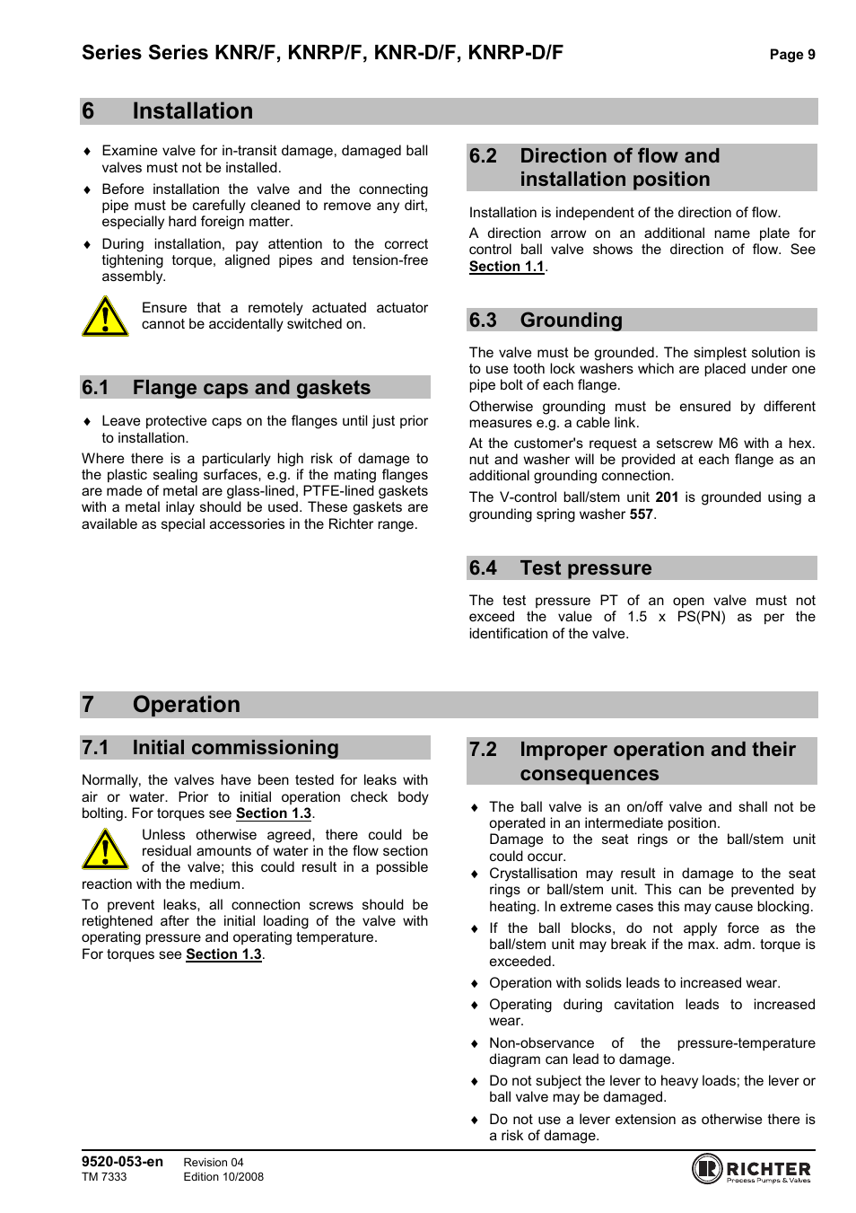 6 installation, 1 flange caps and gaskets, 2 direction of flow and installation position | 3 grounding, 4 test pressure, 7 operation, 1 initial commissioning, 2 improper operation and their consequences, Flange caps and gaskets, Direction of flow and installation position | Richter KNRP-D/F Series Control Ball Valves User Manual | Page 9 / 21