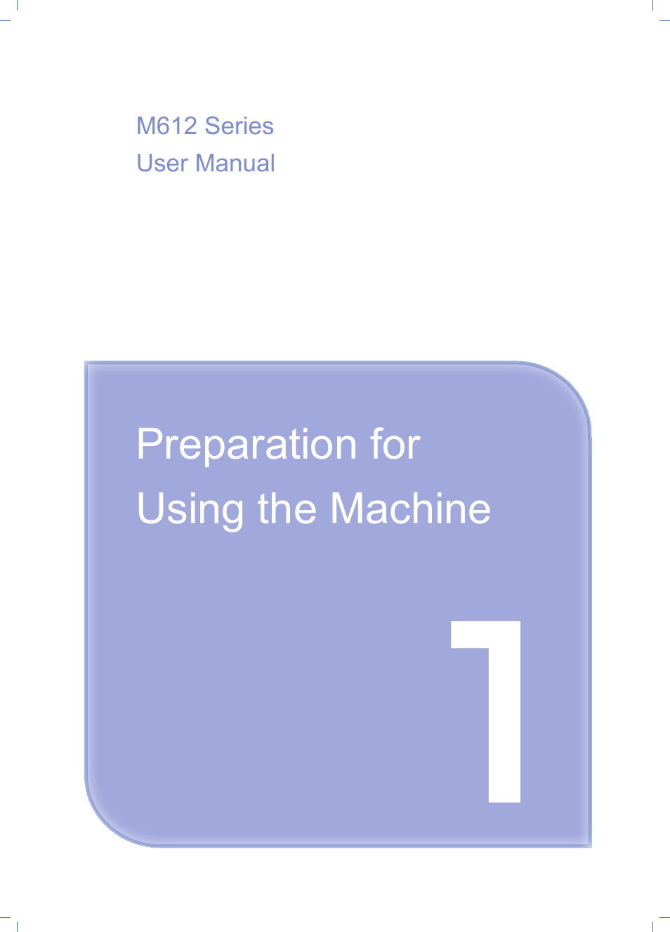 Chapter1 preparation forusing the machine, Chapter1 preparation for using the machine | Sindoh M612 User Manual | Page 31 / 284