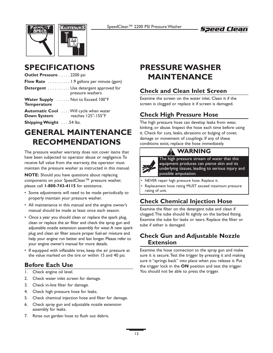 Specifications, General maintenance recommendations, Pressure washer maintenance | Before each use, Check and clean inlet screen, Check high pressure hose, Check chemical injection hose, Check gun and adjustable nozzle extension, Warning | Briggs & Stratton 020239-0 User Manual | Page 13 / 32