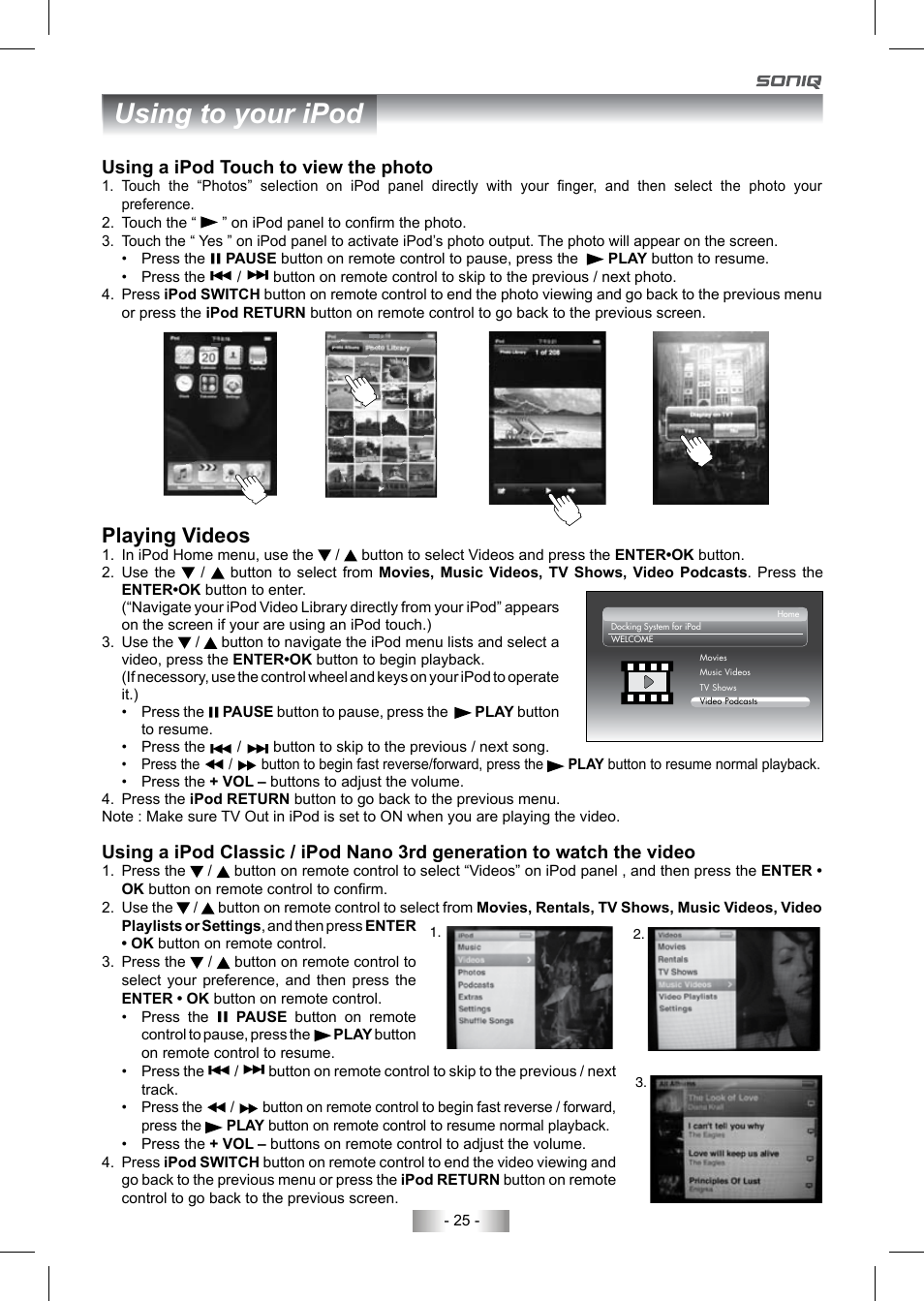 Using to your ipod, Playing videos, Using a ipod touch to view the photo | SONIQ QV193LTI User Manual | Page 25 / 36