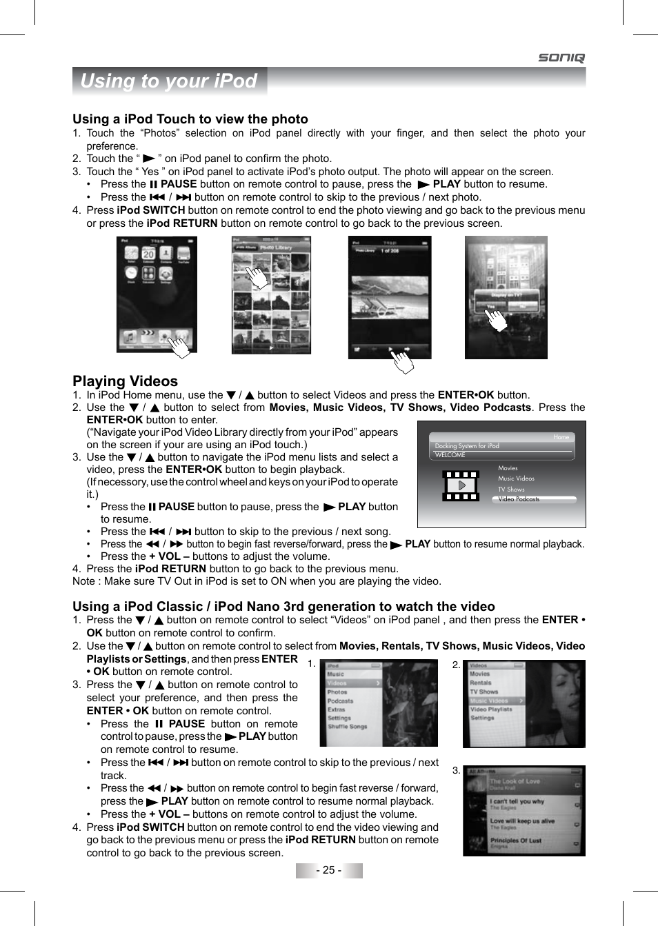 Using to your ipod, Playing videos, Using a ipod touch to view the photo | SONIQ QV220LTI User Manual | Page 25 / 36
