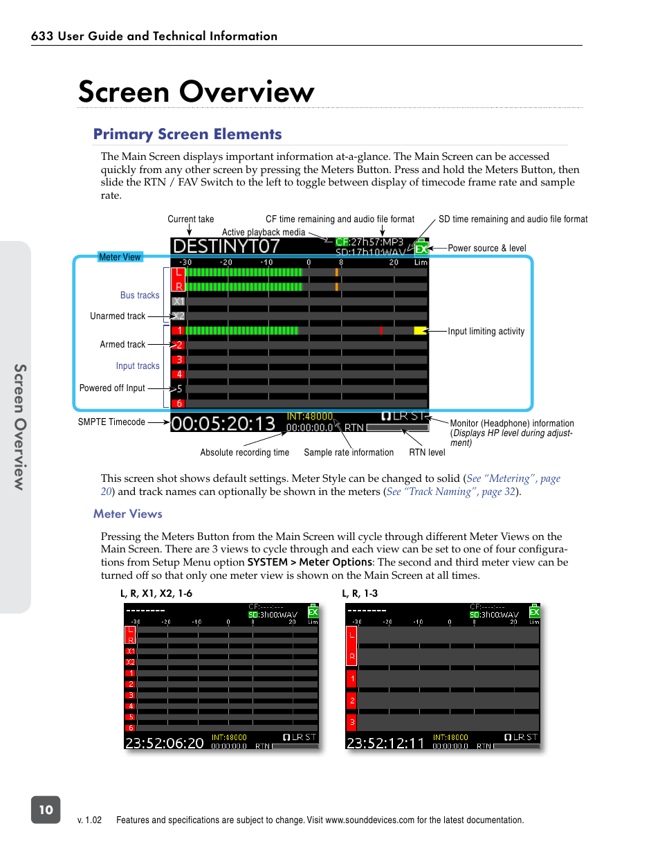 Screen overview, Primary screen elements, Meter views | L, r, x1, x2, 1-6, L, r, 1-3, Meter views l, r, x1, x2, 1-6 l, r, 1-3, See “meter views, Scr een ov er vie w | Sound Devices 633 User Manual | Page 16 / 84