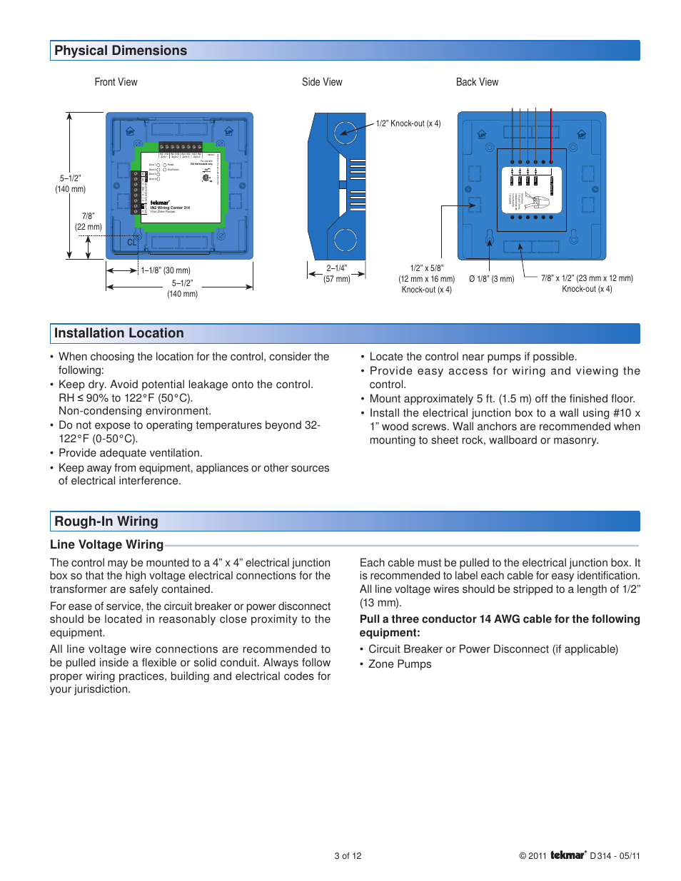 Installation location, Rough-in wiring, Physical dimensions | Line voltage wiring, Front view side view back view | tekmar 314 tN2 Wiring Center Installation User Manual | Page 3 / 12