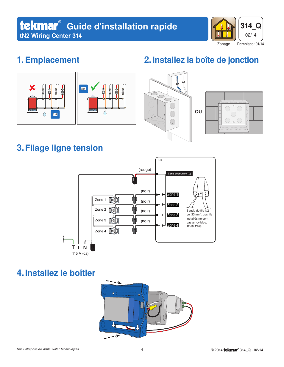 Guide d'installation rapide, Emplacement, Installez la boîte de jonction | Filage ligne tension, Installez le boîtier, 314_q, Tn2 wiring center 314 | tekmar 314 tN2 Wiring Center Quick Start User Manual | Page 4 / 8