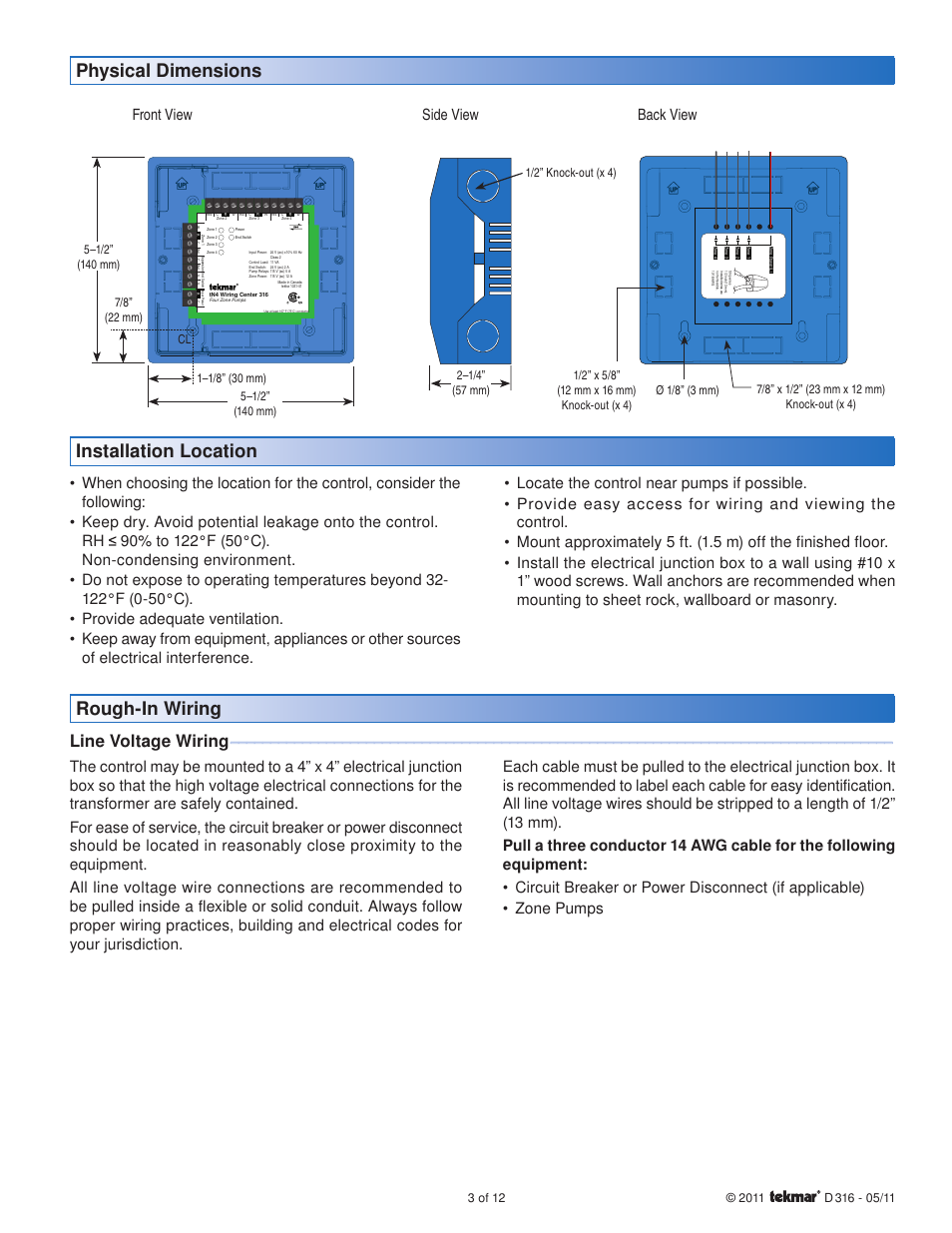 Installation location, Rough-in wiring, Physical dimensions | Line voltage wiring, Front view side view back view | tekmar 316 tN4 Wiring Center Installation User Manual | Page 3 / 12