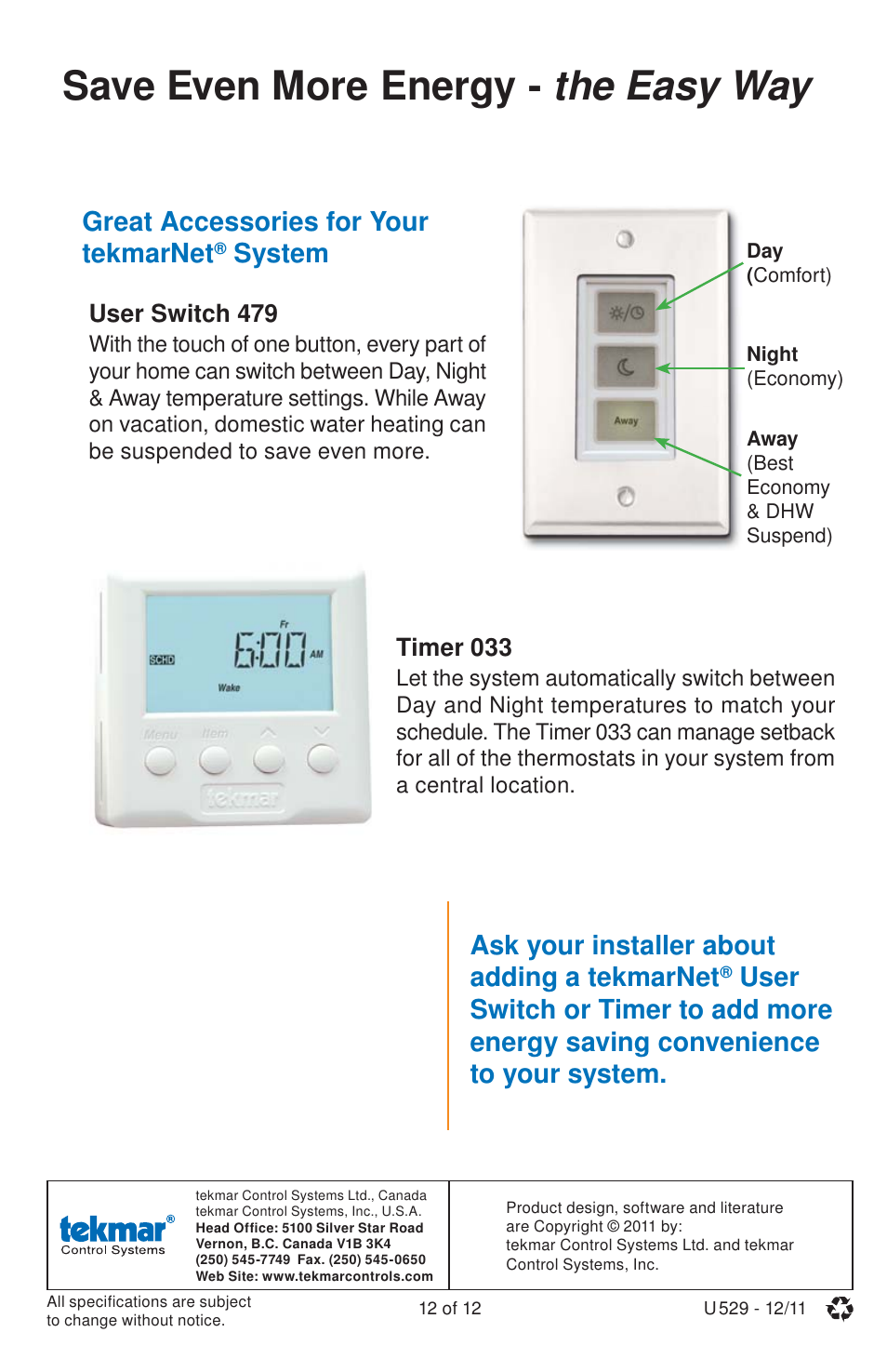 Save even more energy - the easy way, Great accessories for your tekmarnet, System | Ask your installer about adding a tekmarnet | tekmar 529 Thermostat User Manuals User Manual | Page 12 / 12