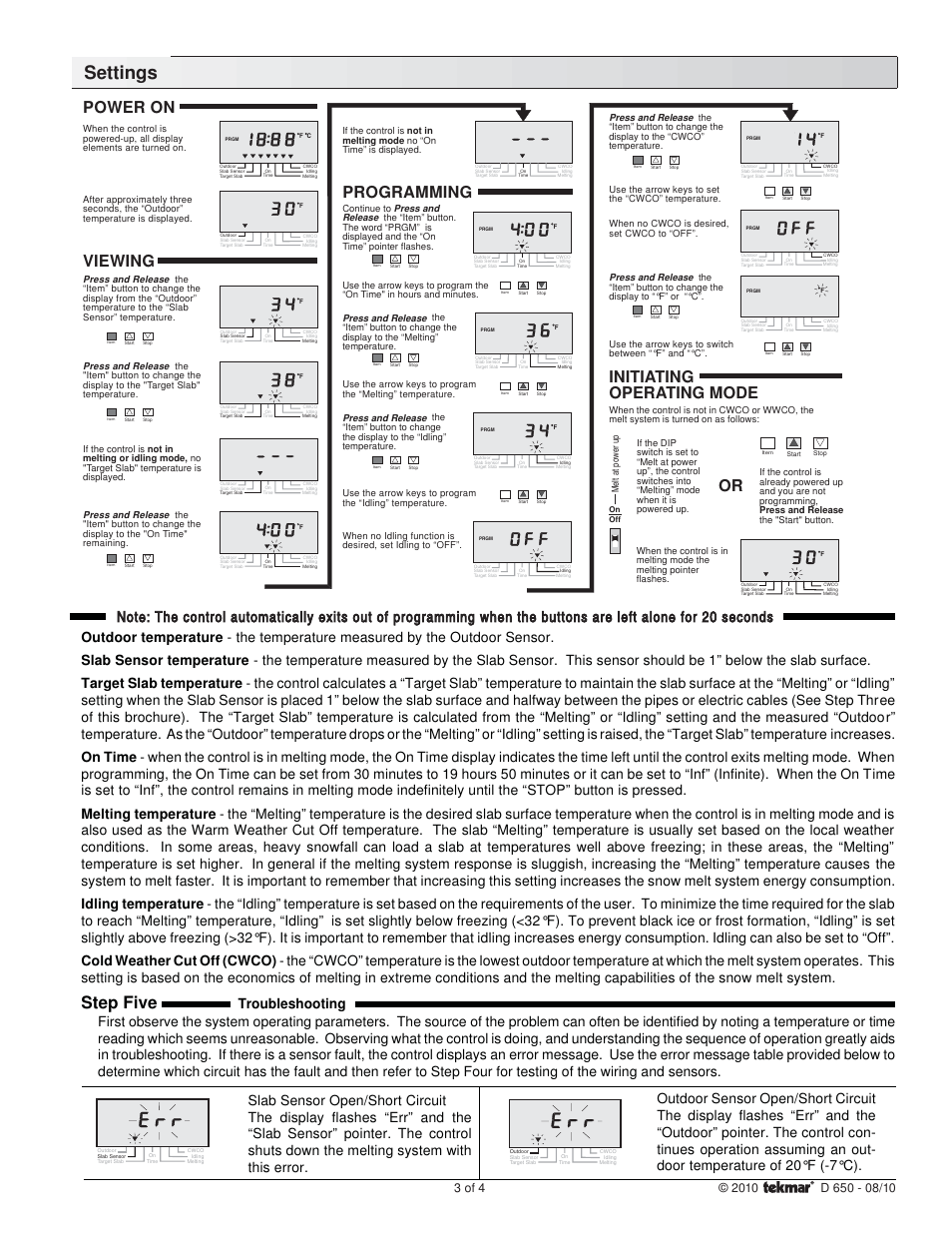 Settings, Step five, Power on | Viewing, Programming, Initiating operating mode | tekmar 650 Snow Melting Control User Manual | Page 3 / 4