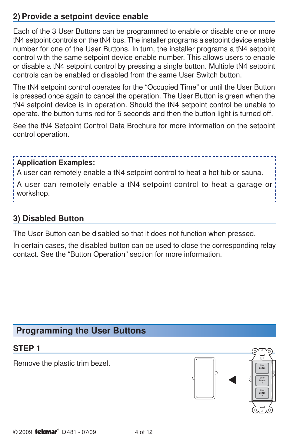 Programming the user buttons, 2) provide a setpoint device enable, Step 1 | 3) disabled button, Remove the plastic trim bezel | tekmar 481 User Switch Installation User Manual | Page 4 / 12