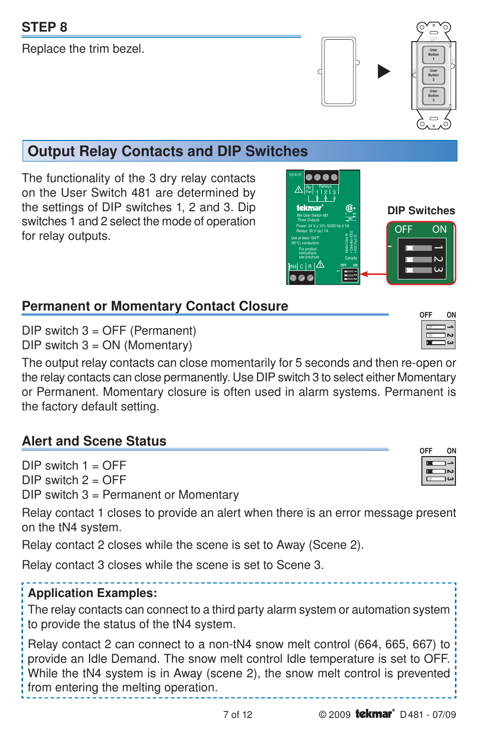 Output relay contacts and dip switches, Step 8, Permanent or momentary contact closure | Alert and scene status, Replace the trim bezel, On off, Dip switches | tekmar 481 User Switch Installation User Manual | Page 7 / 12