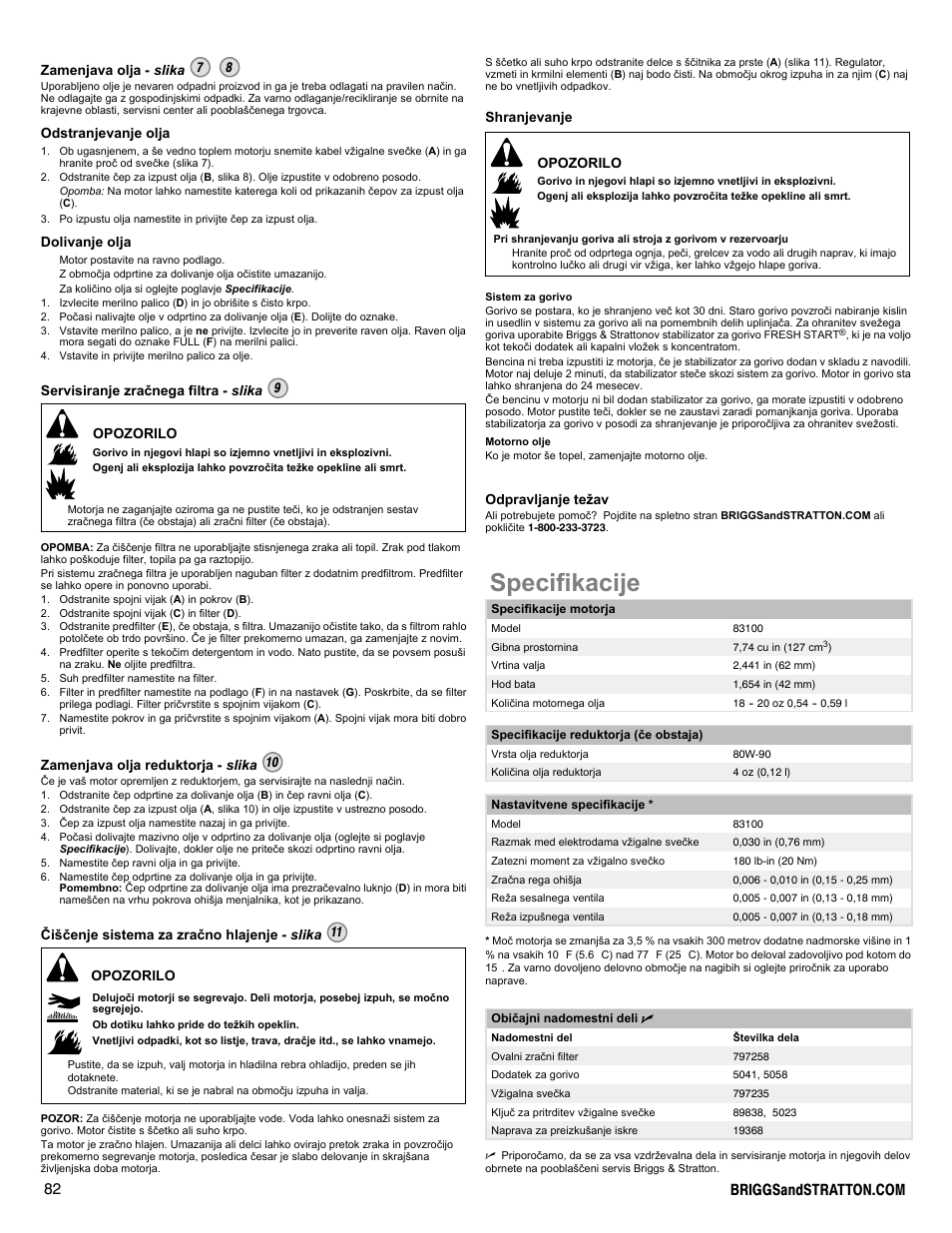 Specifikacije, Zamenjava olja - slika 7 8, Odstranjevanje olja | Dolivanje olja, Servisiranje zraènega filtra - slika 9 opozorilo, Zamenjava olja reduktorja - slika 10, Èišèenje sistema za zraèno hlajenje - slika 11, Opozorilo, Shranjevanje opozorilo, Odpravljanje težav | Briggs & Stratton I/C INTEC PRO 83100 User Manual | Page 82 / 84