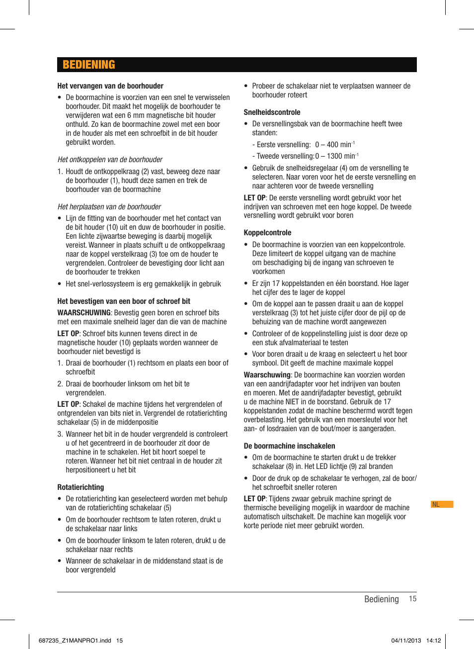 Bediening | Triton T12 DD User Manual | Page 16 / 50