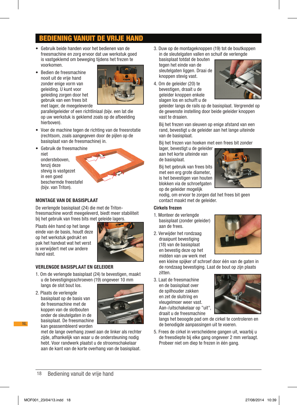 Bediening vanuit de vrije hand | Triton MOF 001 User Manual | Page 18 / 62