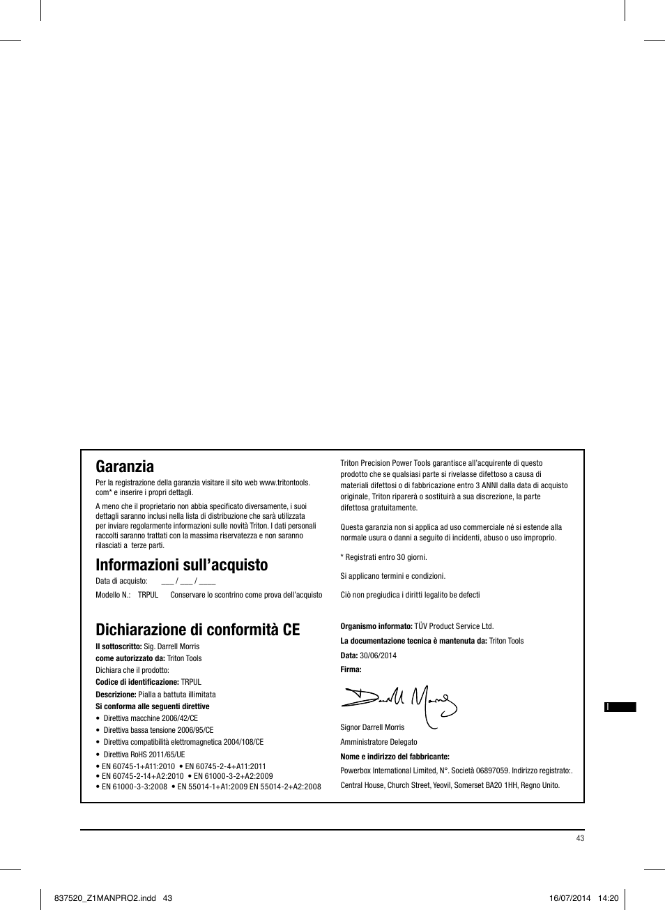 Garanzia, Informazioni sull’acquisto, Dichiarazione di conformità ce | Triton TRP UL User Manual | Page 44 / 52