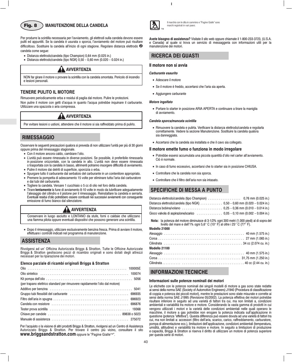 Rimessaggio, Assistenza, Ricerca dei guasti | Specifiche di messa a punto, Informazioni tecniche, Tenere pulito il motore | Briggs & Stratton Fource 21100 User Manual | Page 42 / 76