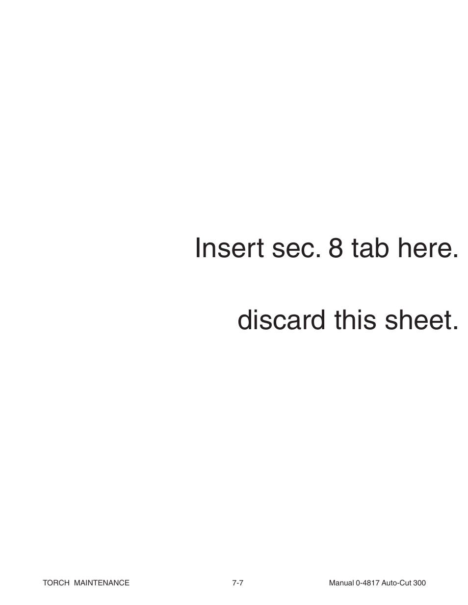 Insert sec. 8 tab here. discard this sheet | Tweco 300 Auto-Cut User Manual | Page 119 / 164